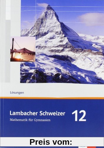 Lambacher Schweizer - Ausgabe für Bayern. Lösungen 12. Schuljahr