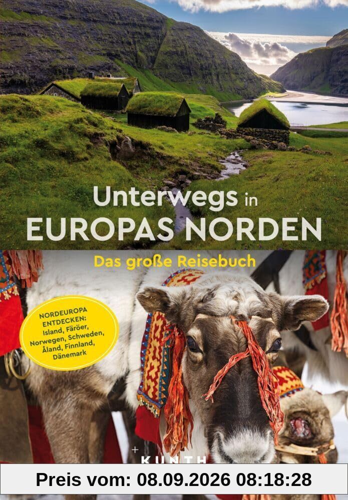 KUNTH Unterwegs in Europas Norden: Das große Reisebuch