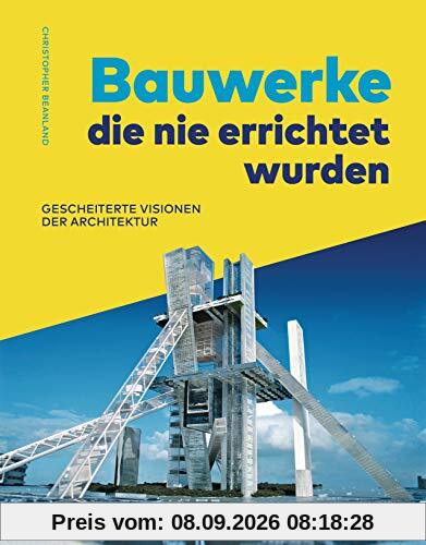 Bauwerke, die nie errichtet wurden. Gescheiterte Visionen der Architektur: des 20. Jahrhunderts