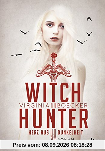 Witch Hunter - Herz aus Dunkelheit: Roman