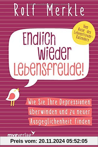 Endlich wieder Lebensfreude: Wie Sie Ihre Depressionen überwinden und zu neuer Ausgeglichenheit finden