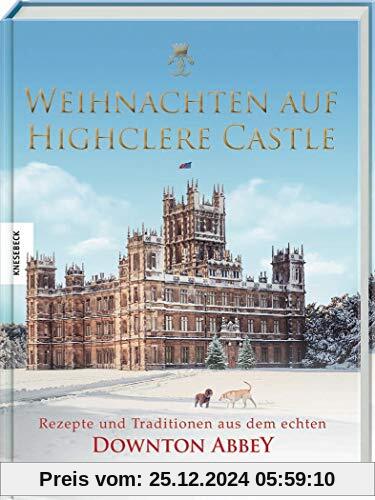 Weihnachten auf Highclere Castle: Rezepte und Traditionen aus dem echten Downton Abbey