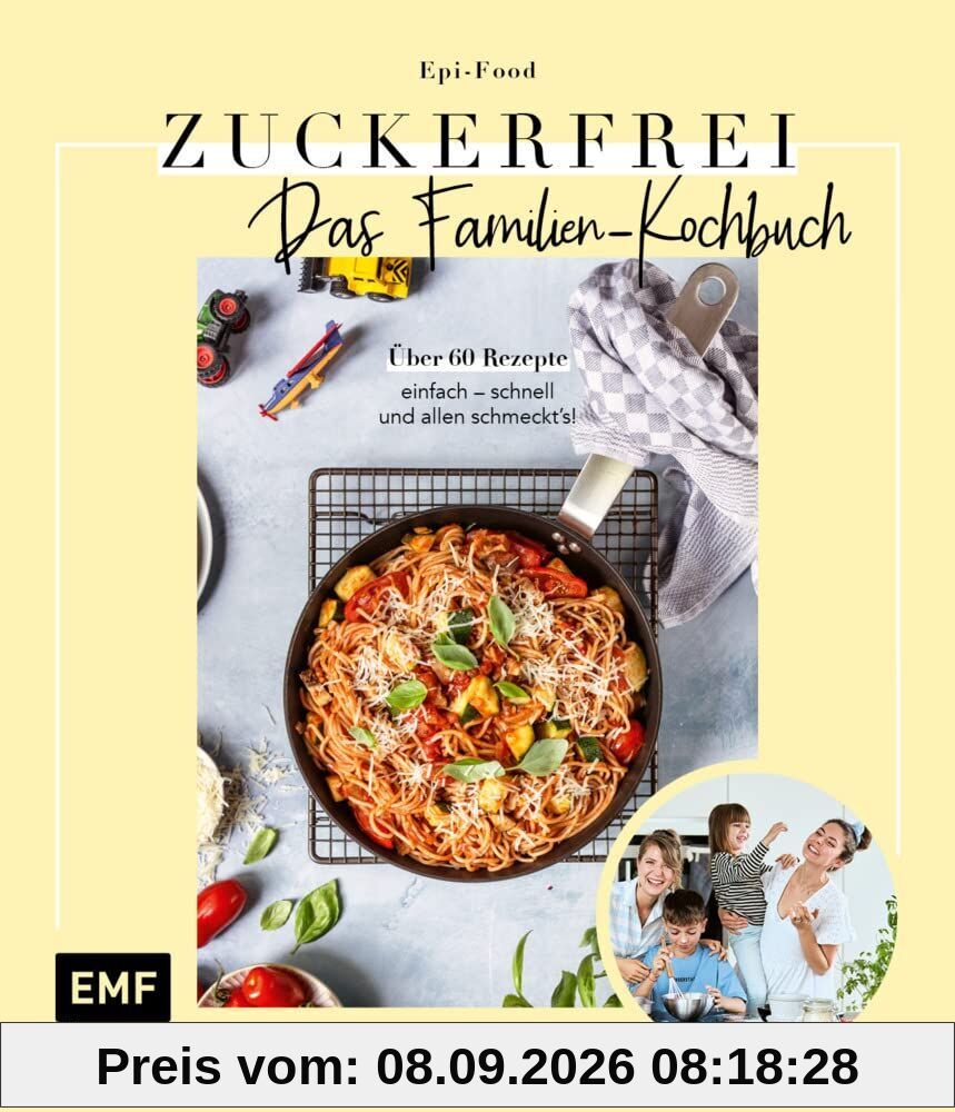 Zuckerfrei - Das Familien-Kochbuch