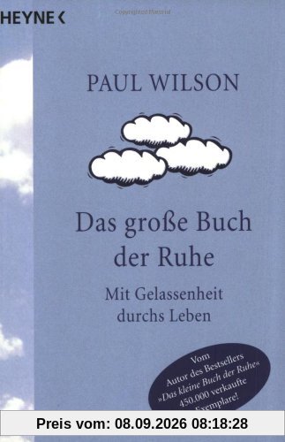 Das große Buch der Ruhe: Mit Gelassenheit durchs Leben