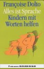 Alles ist Sprache: Kindern mit Worten helfen