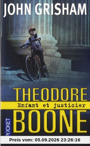 Theodore Boone. Enfant et justicier