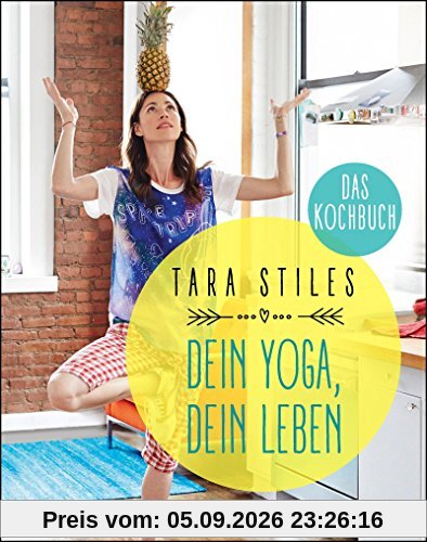 Dein Yoga, dein Leben. Das Kochbuch
