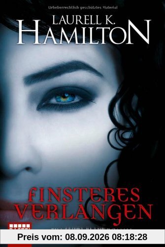 Finsteres Verlangen: Ein Anita Blake Roman