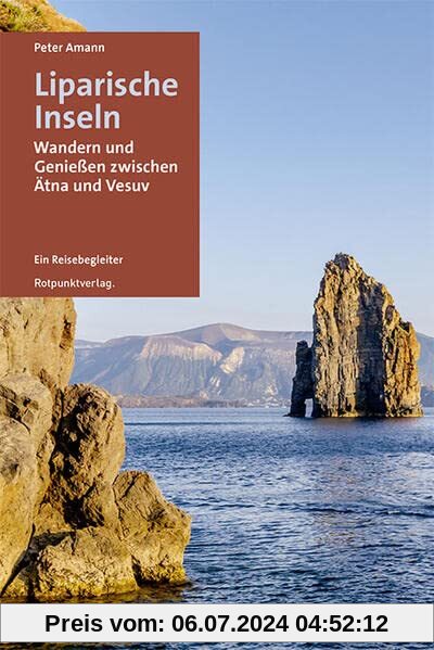 Liparische Inseln: Wandern und Genießen zwischen Ätna und Vesuv (Lesewanderbuch)