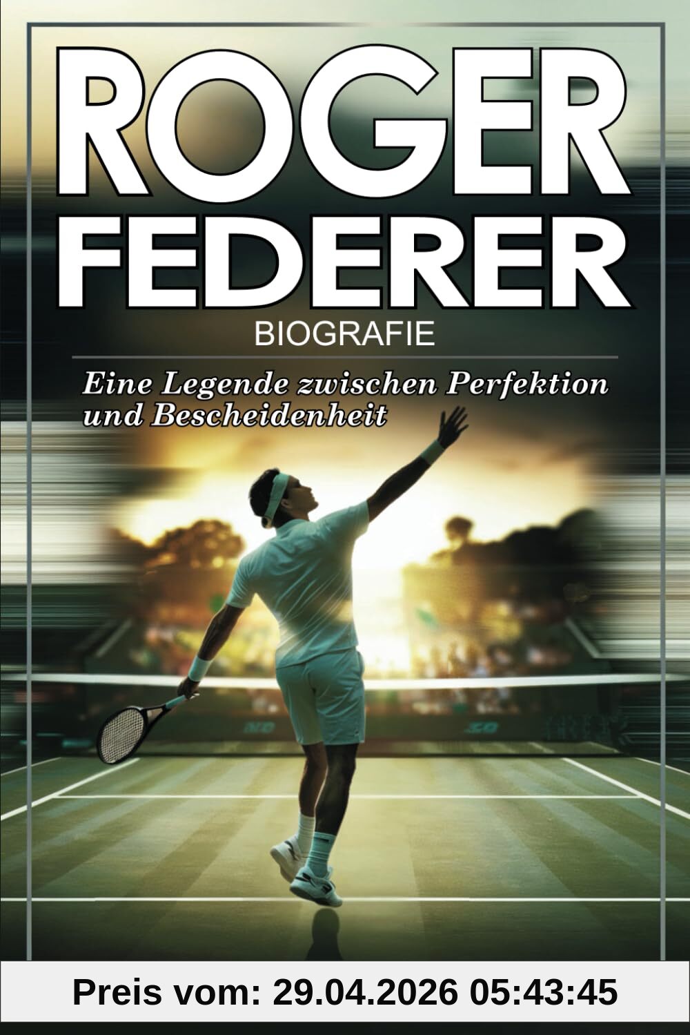 Roger Federer Biografie: Eine Legende zwischen Perfektion und Bescheidenheit