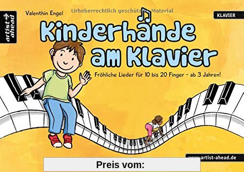 Kinderhände am Klavier: Fröhliche Lieder für 10 bis 20 Finger - ab 3 Jahren. Noten für Piano. Vierhändig.