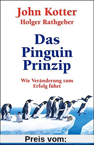 Das Pinguin-Prinzip: Wie Veränderung zum Erfolg führt
