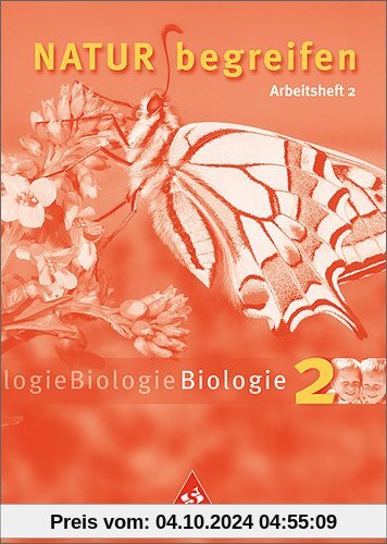 Natur begreifen Biologie - Ausgabe 2003: Arbeitsheft 2 (Teil 2) Lernstufe 8: Ein Lehr- und Arbeitsbuch. 7./8. Schuljahr