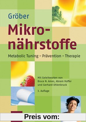 Mikronährstoffe für die Kitteltasche: Metabolic Tuning-Prävention-Therapie