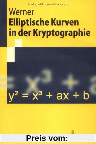 Elliptische Kurven in der Kryptographie (Springer-Lehrbuch) (German Edition)