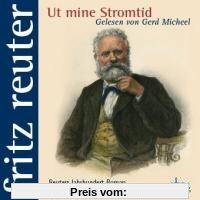 Ut mine Stromtid: Fritz Reuter gelesen von Gerd Micheel (11 CDs)