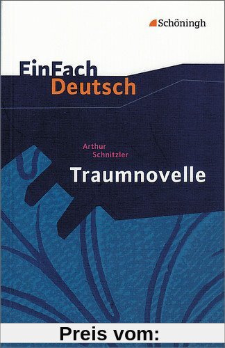 EinFach Deutsch Textausgaben: Arthur Schnitzler: Traumnovelle: Gymnasiale Oberstufe