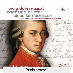 Ewig Dein Mozart - Lieder und Briefe eines Komponisten