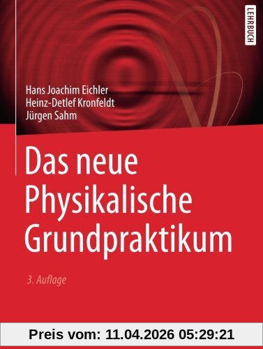 Das neue Physikalische Grundpraktikum (Springer-Lehrbuch)
