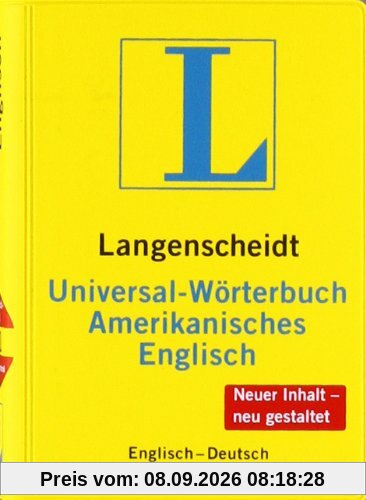 Langenscheidt Universal-Wörterbuch Amerikanisches Englisch: Amerikanisches Englisch-Deutsch/Deutsch-Amerikanisches Englisch (Langenscheidt Universal-Wörterbücher)