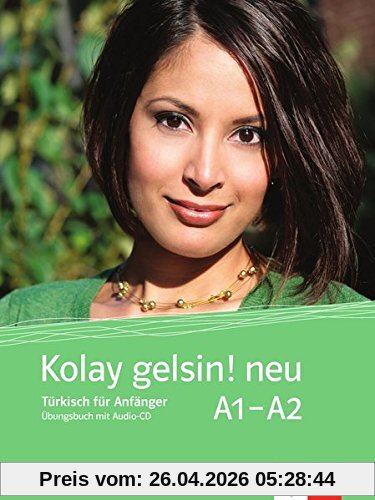 Kolay gelsin! neu: Türkisch für Anfänger A1 - A2. Übungsbuch mit Audio-CD
