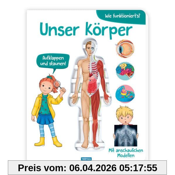 Trötsch Kinderbuch Unser Körper: Entdeckerbuch Beschäftigungsbuch Spielbuch