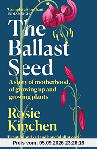 The Ballast Seed: A story of motherhood, of growing up and growing plants