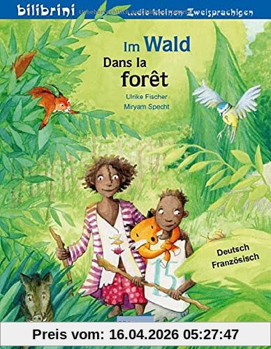 Im Wald: Kinderbuch Deutsch-Französisch