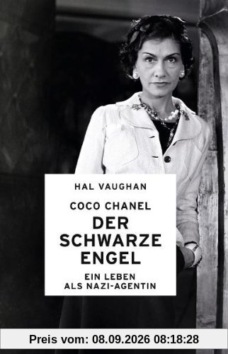 Coco Chanel - Der schwarze Engel: Ein Leben als Nazi-Agentin