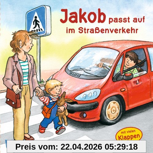 Jakob-Bücher: Jakob passt auf im Straßenverkehr