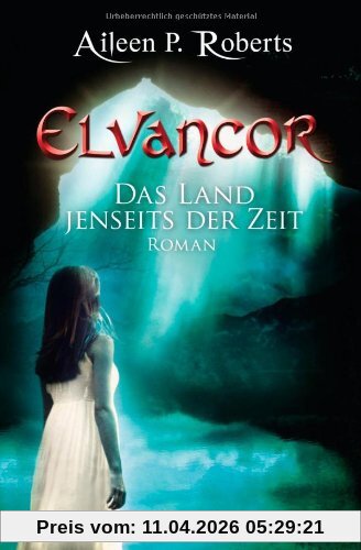Das Land jenseits der Zeit: Elvancor 1 - Roman