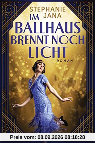 Im Ballhaus brennt noch Licht: Roman