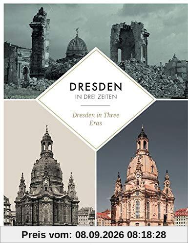 Dresden in 3 Zeiten / Dresden in three eras