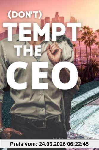 (Don't) Tempt the CEO: Boss gegen Boss Sport Liebesroman (Titan Racing, Band 5)