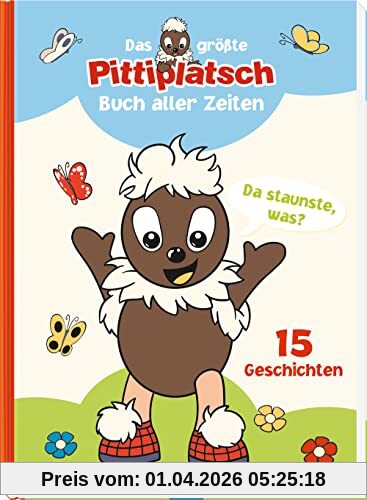 Trötsch Unser Sandmännchen Kinderbuch Das größte Pittiplatsch Buch aller Zeiten: Geschichtenbuch Vorlesebuch Bilderbuch