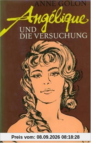 Angelique und die Versuchung (Bd. 7). Roman.