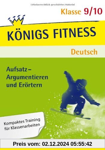 Aufsatz - Argumentieren und Erörtern. Deutsch Klasse 9/10. In vier Lernschritten sicher im Argumentieren und Erörtern!: 