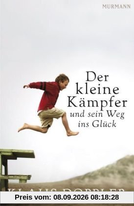 Der kleine Kämpfer: und sein Weg ins Glück