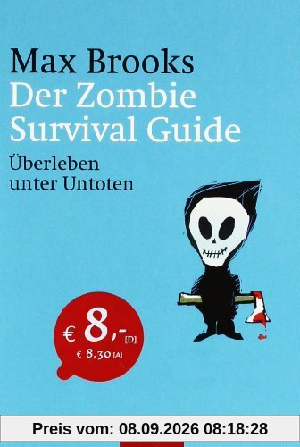 Der Zombie Survival Guide: Überleben unter Untoten