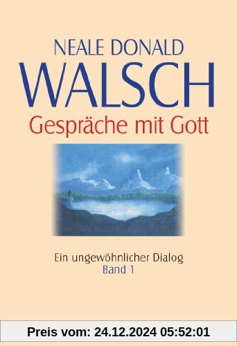 Gespräche mit Gott Band 1: Ein ungewöhnlicher Dialog