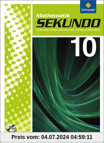 Sekundo: Mathematik für differenzierende Schulformen - Ausgabe 2009: Schülerband 10 mit CD-ROM