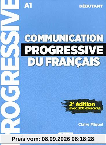 Communication progressive du français : A1 débutant : avec 320 exercices