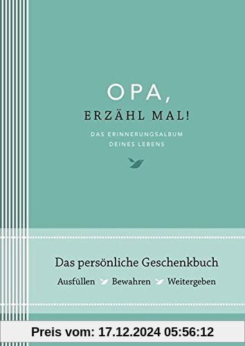 Opa, erzähl mal: Das Erinnerungsalbum deines Lebens