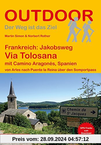 Frankreich: Jakobsweg Via Tolosana mit Camino Aragonés, Spanien (Der Weg ist das Ziel)