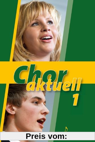 Chor aktuell. Ein Chorbuch für Gymnasien: Chor aktuell: Ein Chorbuch für den Musikunterricht an Gymnasien