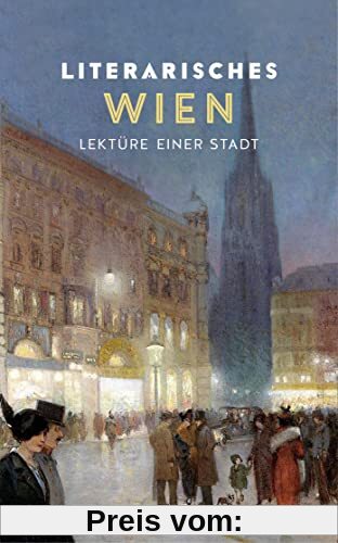 Literarisches Wien: Lektüre einer Stadt