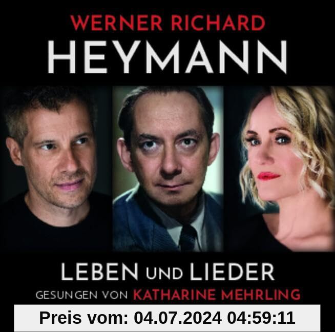 Werner Richard Heymann - Leben und Lieder: gesungen von Katharine Mehrling, gelesen von Tilmar Kuhn. Hörbuch.