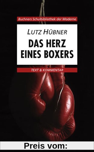 Buchners Schulbibliothek der Moderne: Das Herz eines Boxers. Text und Kommentar: 30