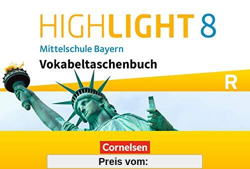 Highlight - Mittelschule Bayern: 8. Jahrgangsstufe - Vokabeltaschenbuch: Für R-Klassen