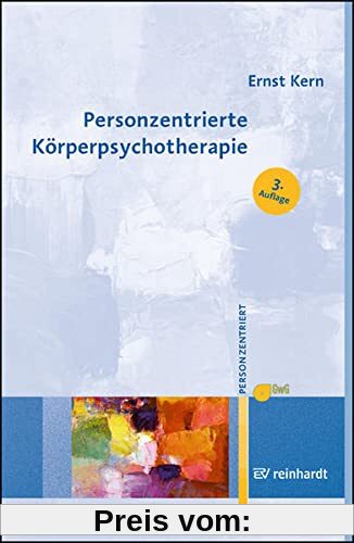 Personzentrierte Körperpsychotherapie (Personzentrierte Beratung & Therapie)